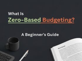 What Is Zero Based Budgeting? A Beginner's Guide